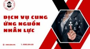 DỊCH VỤ CUNG ỨNG NHÂN LỰC CHO DOANH NGHIỆP