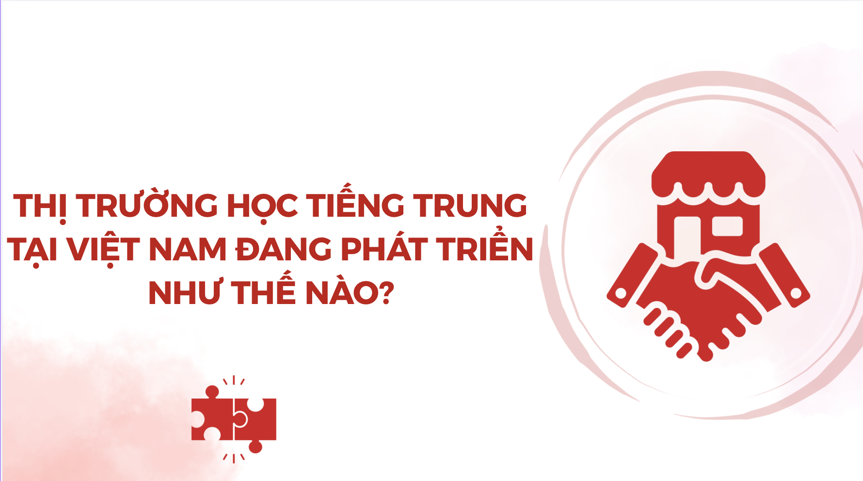 Thị Trường Tiếng Trung Tại Việt Nam 2026: Tiềm Năng & Xu Hướng