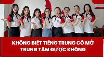 Không biết tiếng Trung có mở trung tâm tiếng trung được không?