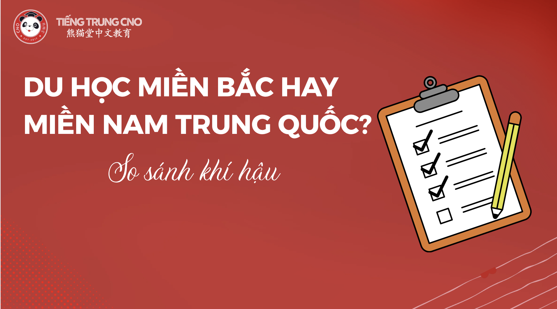 Du học miền Bắc hay miền Nam Trung Quốc? So sánh khí hậu