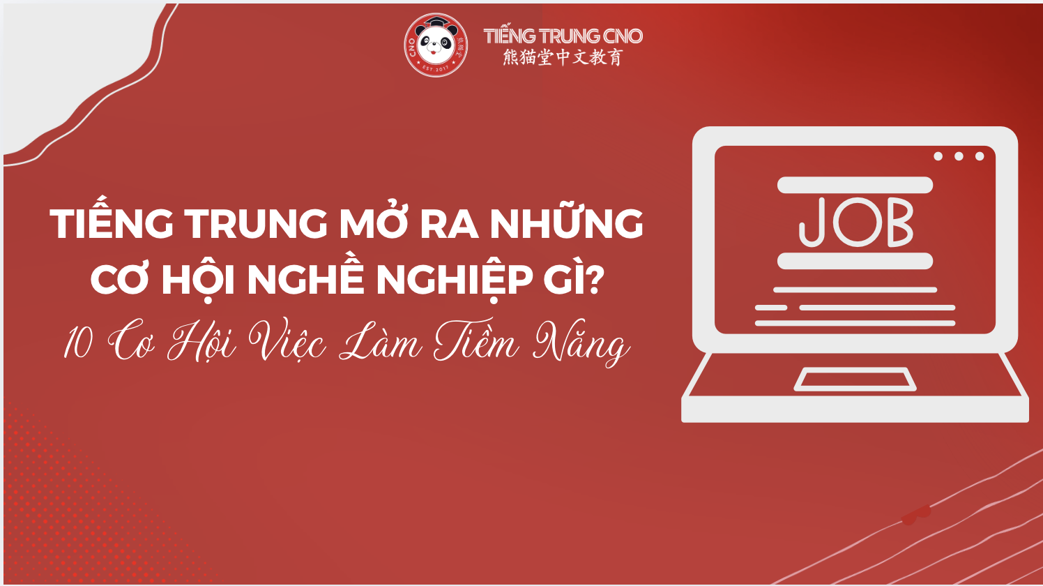 Tiếng Trung mở ra những cơ hội nghề nghiệp gì?