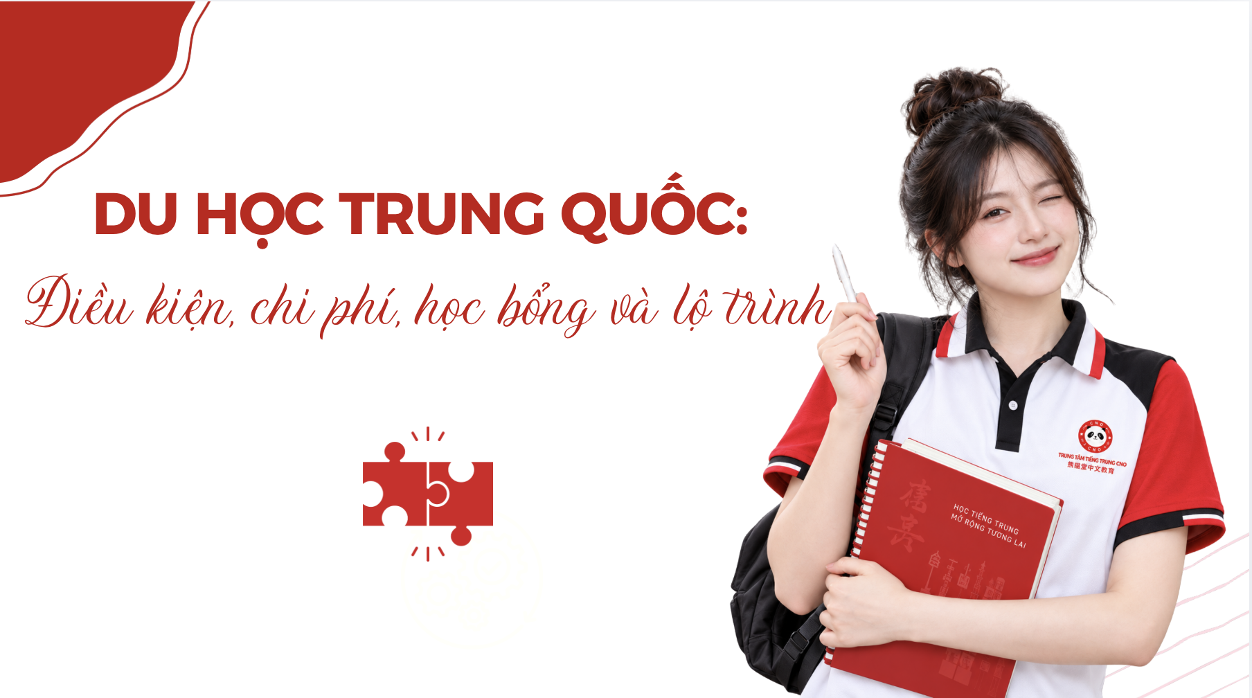 Du học Trung Quốc: Điều kiện, chi phí, học bổng và lộ trình
