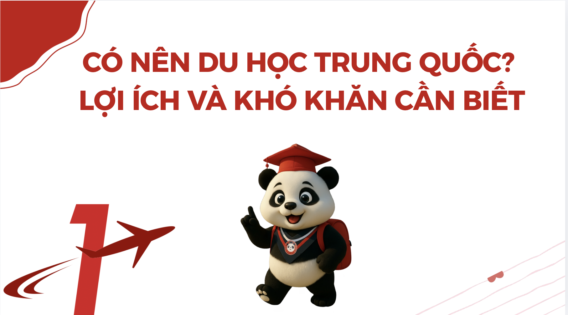 Có nên du học Trung Quốc? Lợi ích và khó khăn cần biết
