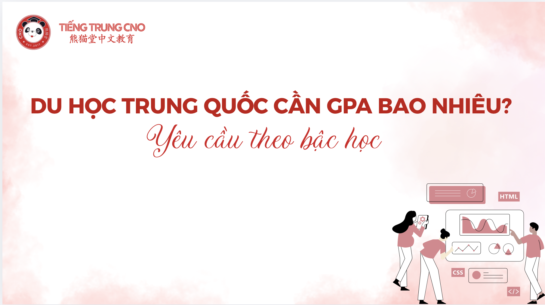 Du học Trung Quốc cần GPA bao nhiêu? Yêu cầu theo bậc học