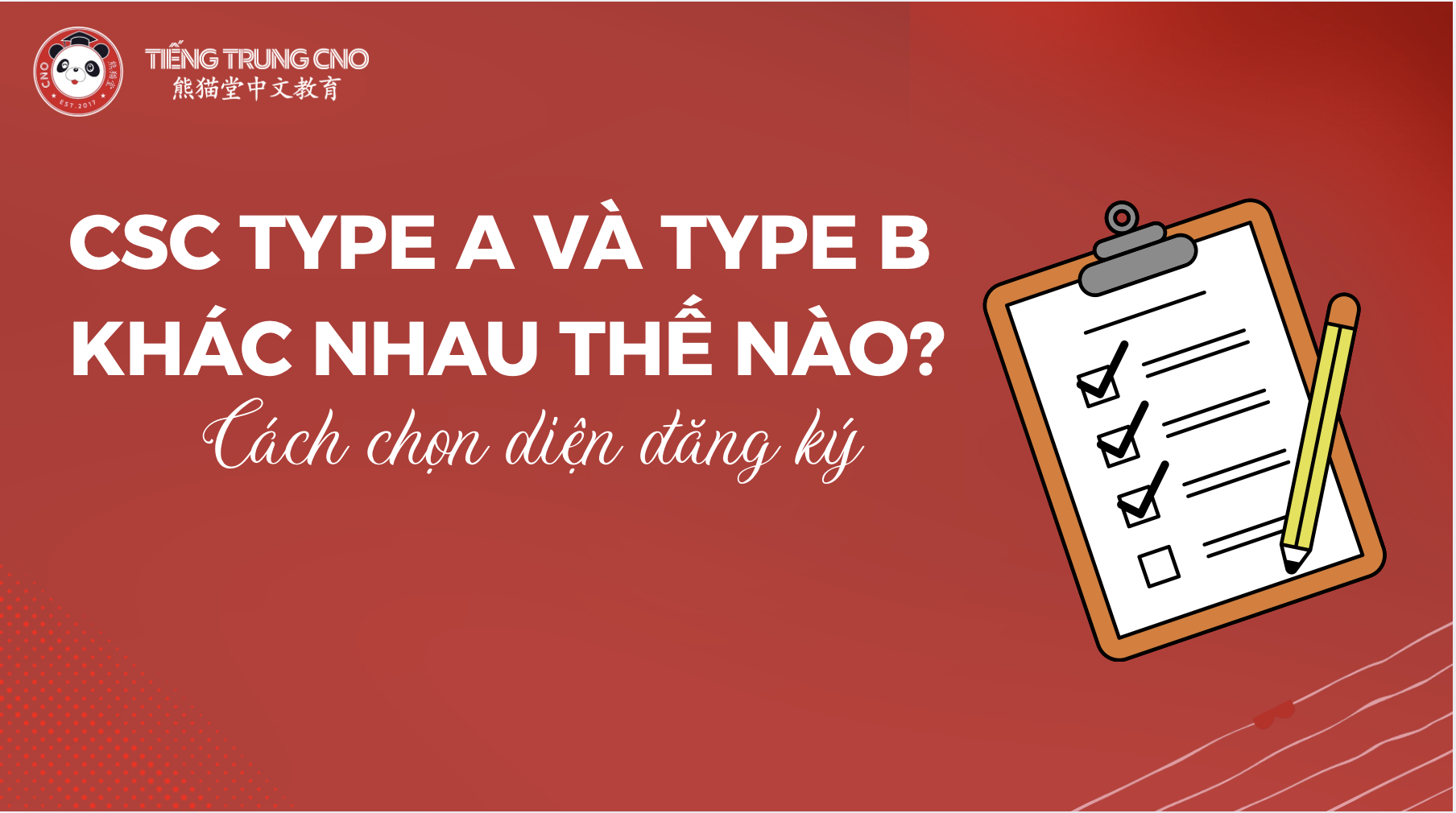 CSC Type A và Type B khác nhau thế nào? Cách chọn diện đăng ký