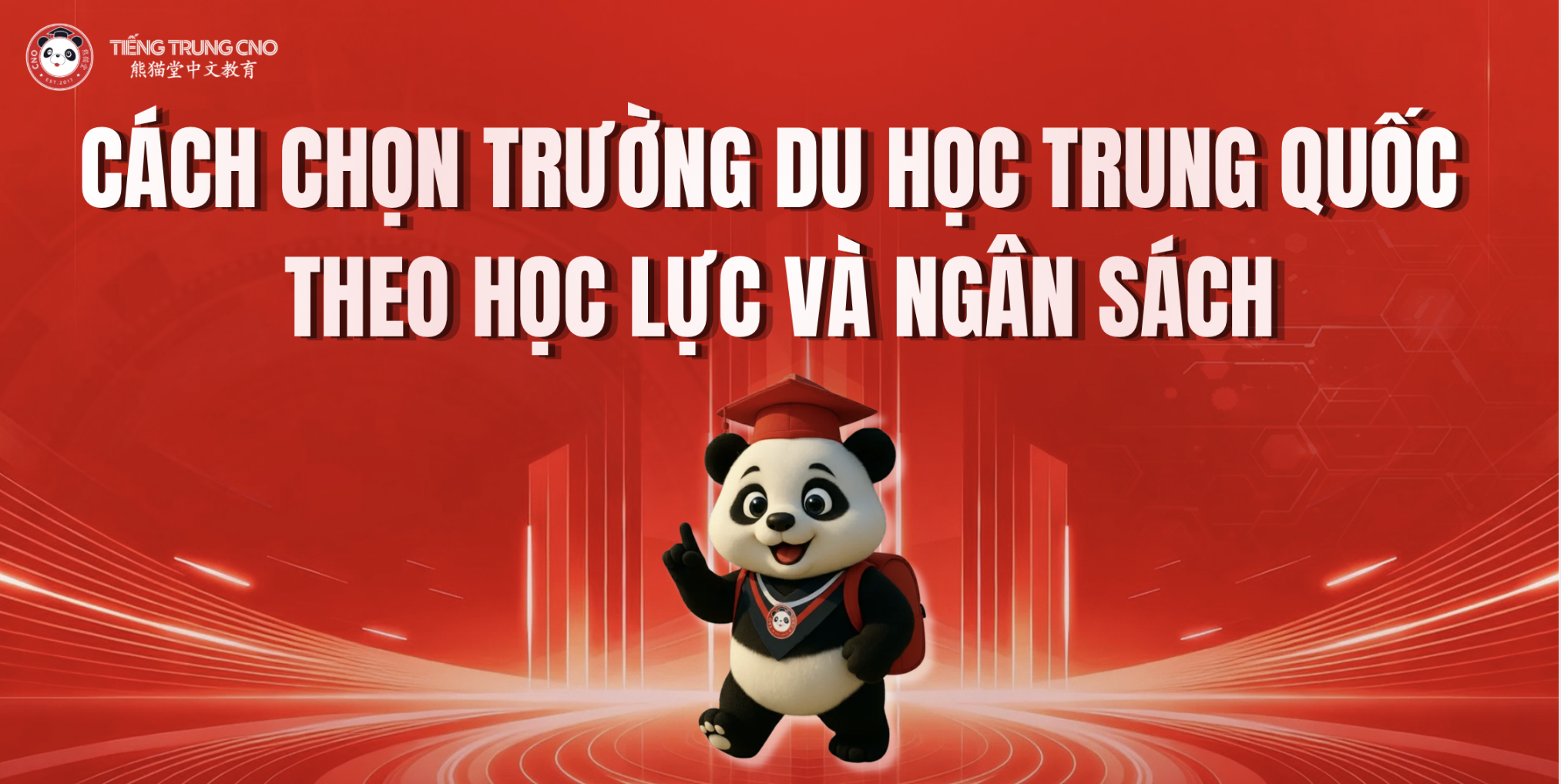 Cách chọn trường du học Trung Quốc theo học lực và ngân sách