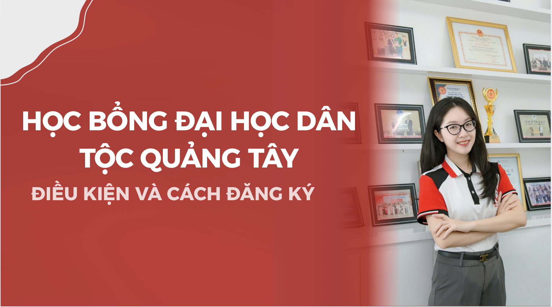 Học bổng Đại học Dân tộc Quảng Tây: Điều kiện và cách đăng ký