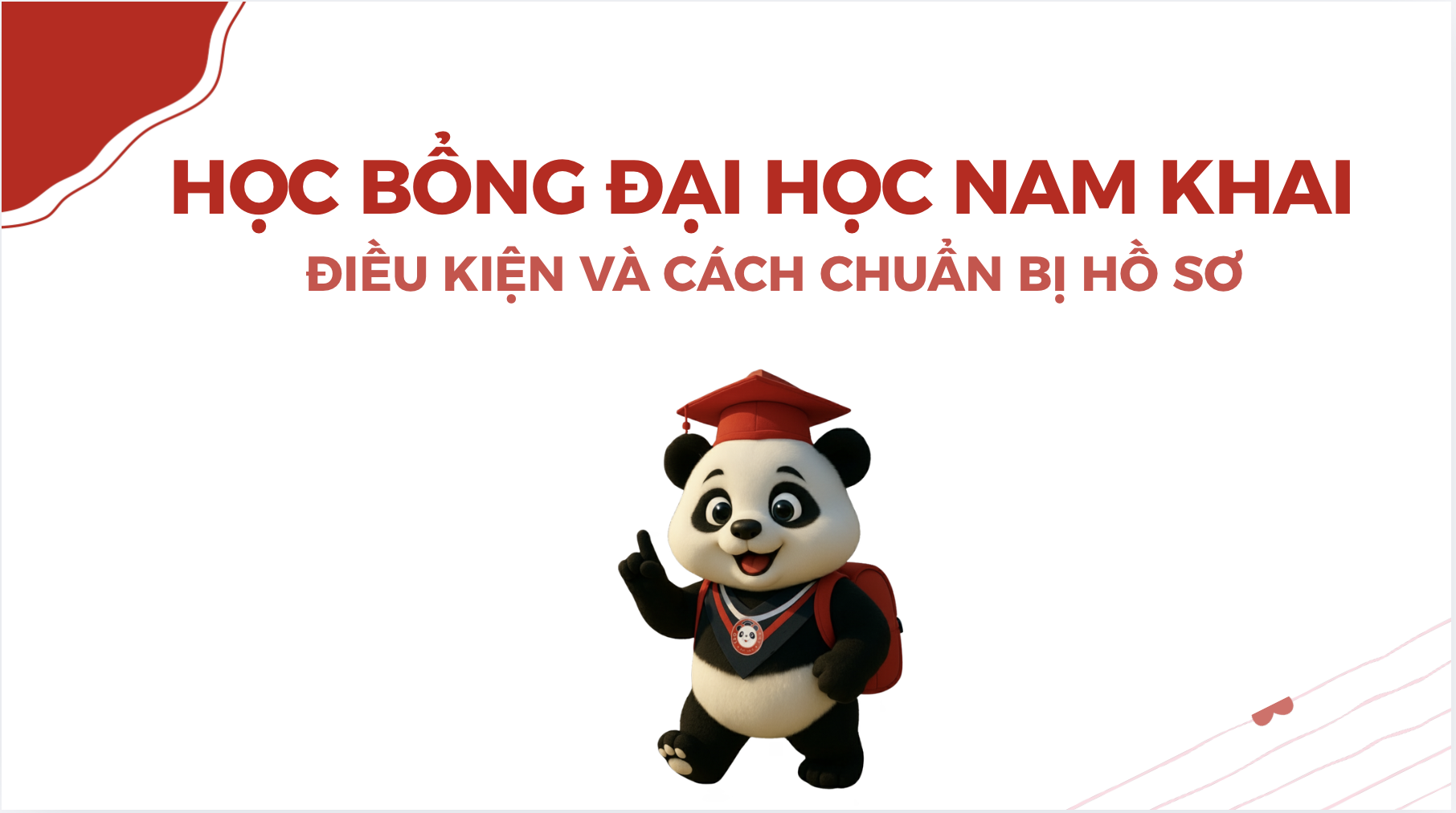 Học bổng Đại học Nam Khai: Điều kiện và cách chuẩn bị hồ sơ