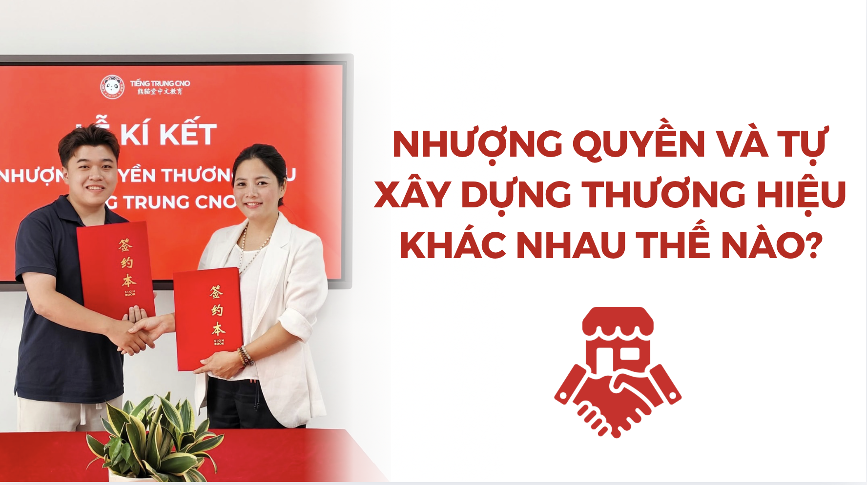 Nhượng quyền và tự xây dựng thương hiệu khác nhau thế nào?