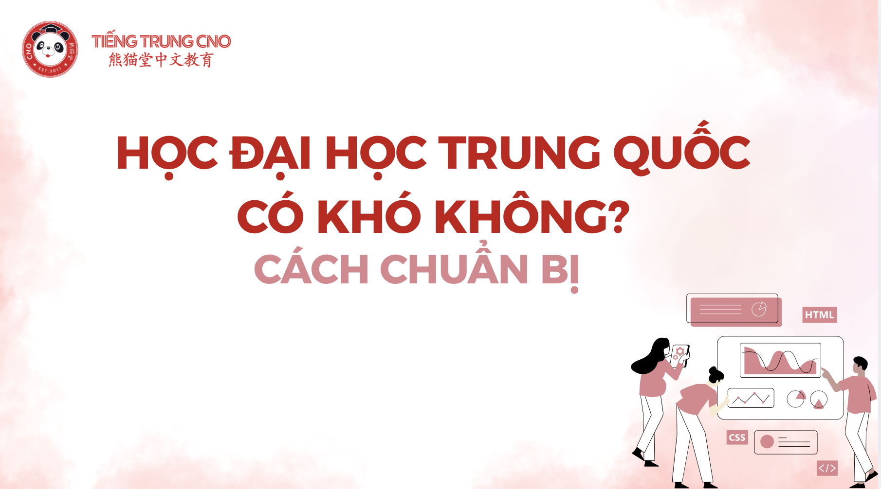 Học đại học Trung Quốc có khó không? Cách chuẩn bị