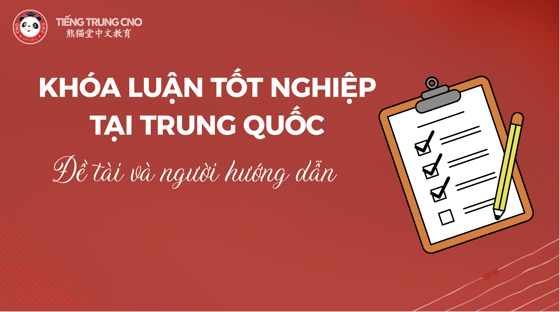 Khóa luận tốt nghiệp tại Trung Quốc: Đề tài và người hướng dẫn