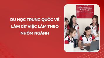 Du học Trung Quốc về làm gì? Việc làm theo nhóm ngành