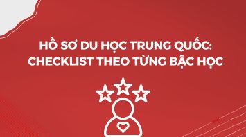 Hồ sơ du học Trung Quốc: Checklist theo từng bậc học