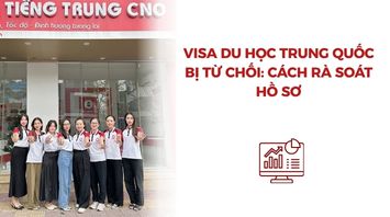 Visa du học Trung Quốc bị từ chối: Cách rà soát hồ sơ