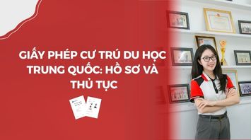 Giấy phép cư trú du học Trung Quốc: Hồ sơ và thủ tục