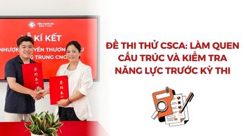 Đề thi thử CSCA: Làm quen cấu trúc và kiểm tra năng lực trước kỳ thi