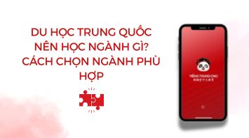 Du học Trung Quốc nên học ngành gì? Cách chọn ngành phù hợp