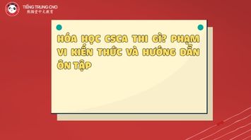 Hóa học CSCA thi gì? Phạm vi kiến thức và hướng dẫn ôn tập