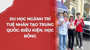 Du học ngành trí tuệ nhân tạo Trung Quốc: Điều kiện, học bổng