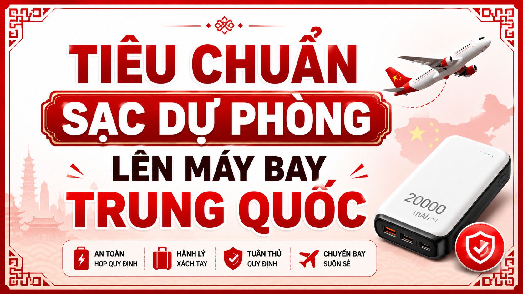 TIÊU CHUẨN SẠC DỰ PHÒNG LÊN MÁY BAY TRUNG QUỐC: CÁCH KIỂM TRA VÀ THƯƠNG HIỆU NÊN CHỌN