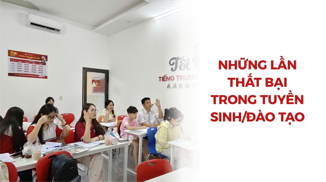 Những lần thất bại trong tuyển sinh đào tạo.