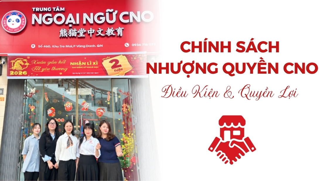 Chính Sách Nhượng Quyền CNO: Điều Kiện & Quyền Lợi