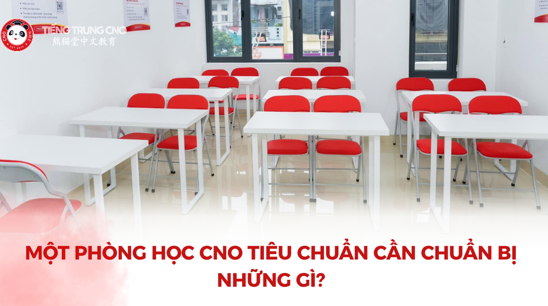 Một phòng học CNO tiêu chuẩn cần chuẩn bị những gì?