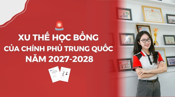 Xu thế học bổng của Chính phủ Trung Quốc năm 2027 - 2028