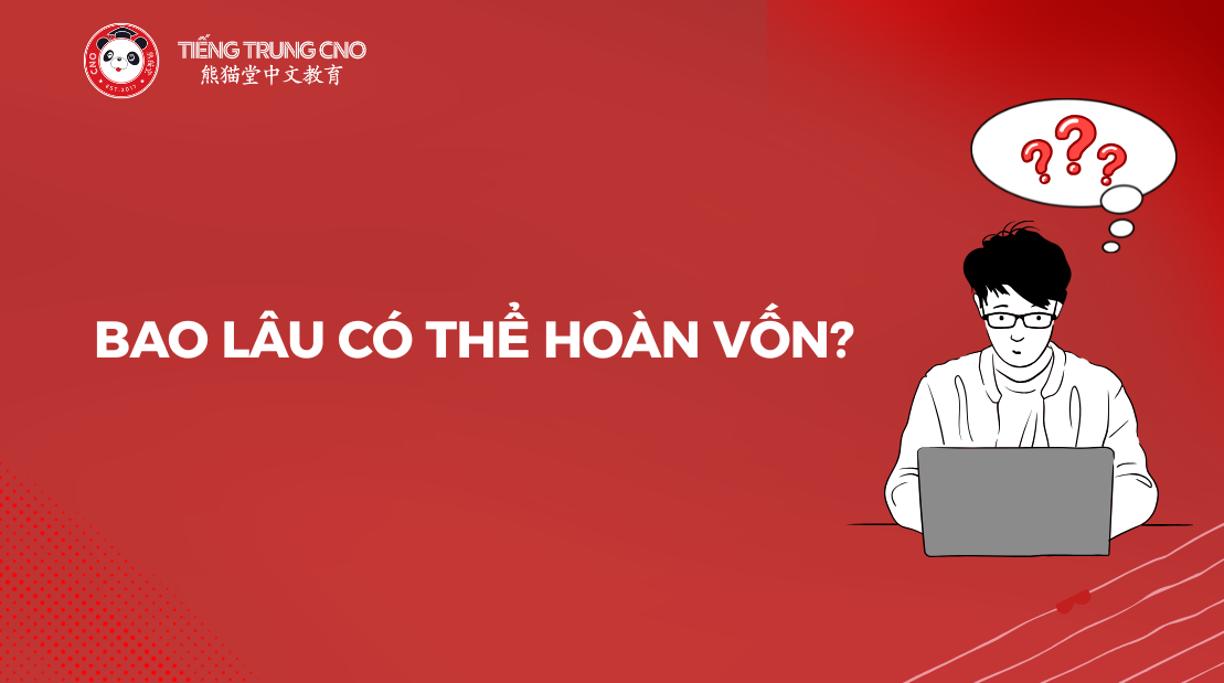 Bao lâu có thể hoàn vốn?
